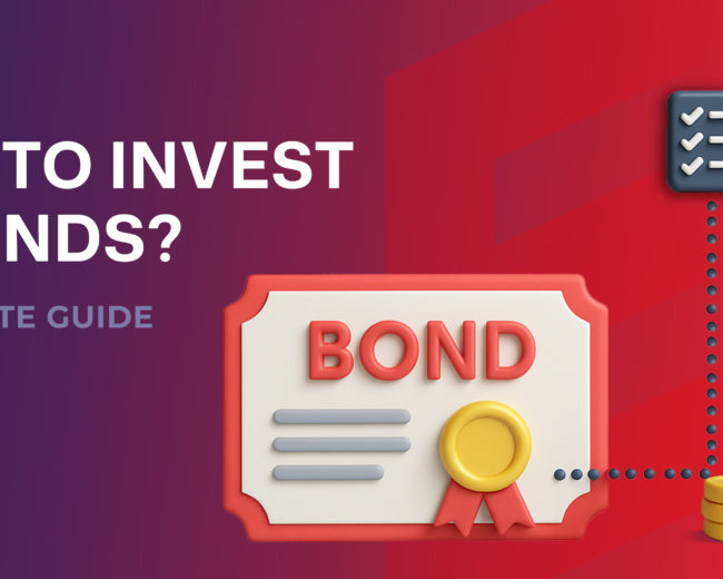 How to Invest in Bonds? A Complete Guide
