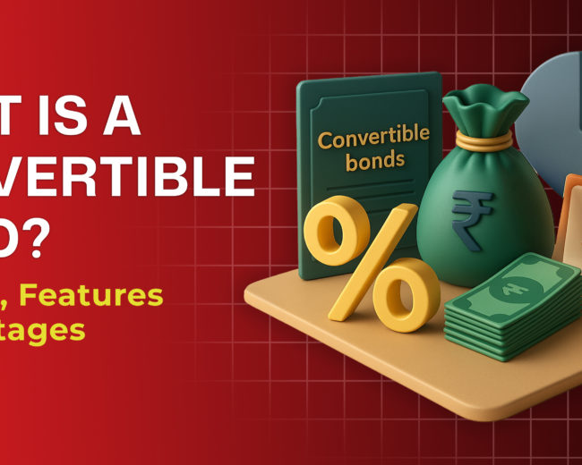 What Is A Convertible Bond? Meaning, Features & Advantages